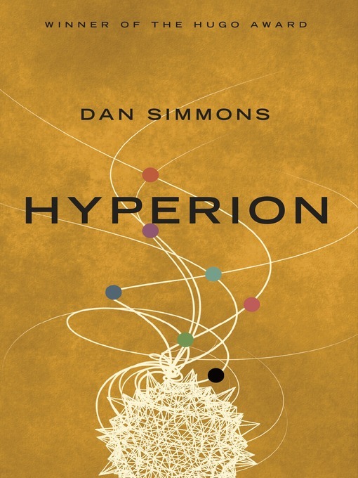 Dan Simmons创作的Hyperion作品的详细信息 - 可供借阅